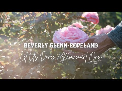 Beverly Glenn-Copeland - Let Us Dance (Movement One) - Official Lyric Video