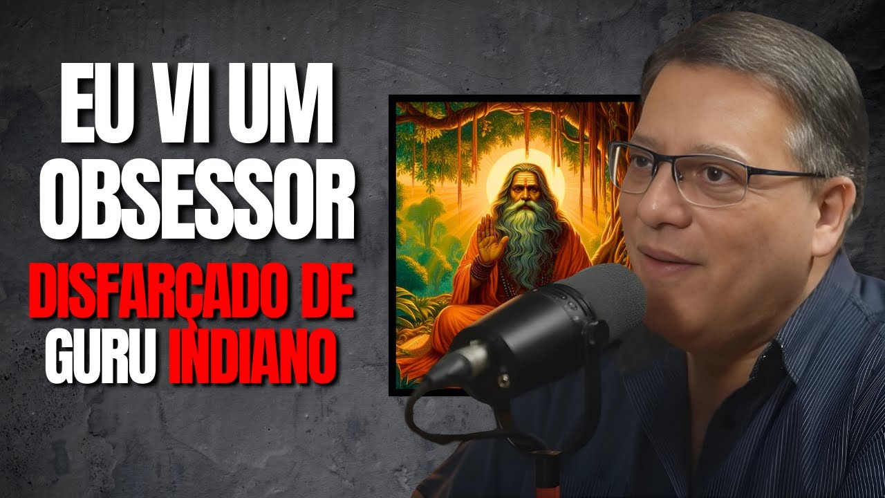 VI UM OBSESSOR DISFARÇADO DE GURU INDIANO