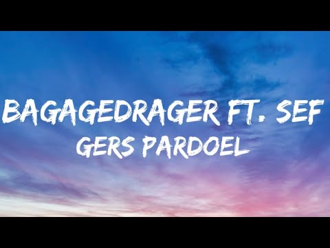 Gers Pardoel & Sef - Bagagedrager (Songtekst/Lyrics)