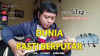 Download lagu ST12 - DUNIA PASTI BERPUTAR || Cover by FHS story mp3