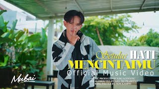 Download lagu SETULUS HATI MENCINTAIMU - MUBAI mp3