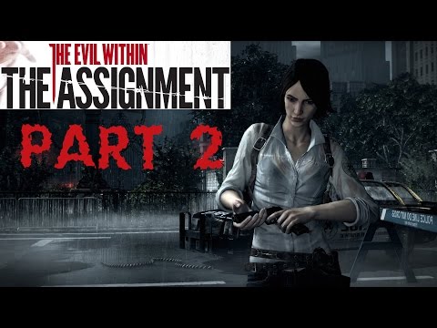 The Evil Within The Assignment  Part2 Walkthrough Gameplay - Campaign (PC,Ps4,Xbox,HD)