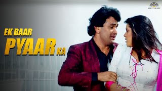 Download lagu Ek Baar Pyaar Ka - Anuradha Paudwal | Rishi Kapoor, Neelam Kothari | Kasak mp3