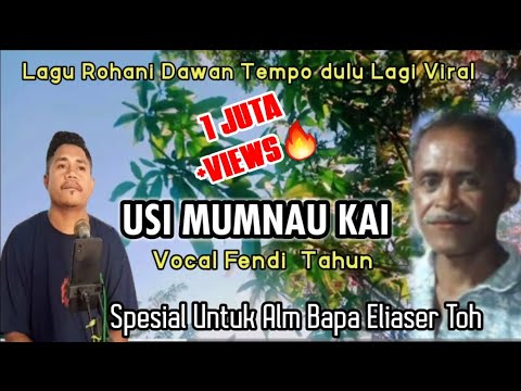 LAGU ROHANI TEMPO DULU _USI MUMNAUKAI_ (VOC FENDI TAHUN) 🎤🎹