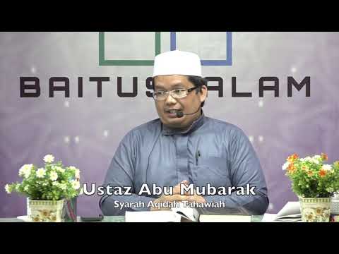 20210412 Ustaz Abu Mubarak : Syarah Aqidah Tahawiah