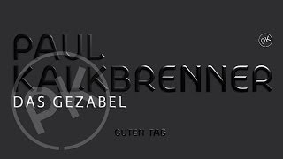 Paul Kalkbrenner - Das Gezabel Deluxe 'Guten Tag' Album (Official PK Version)