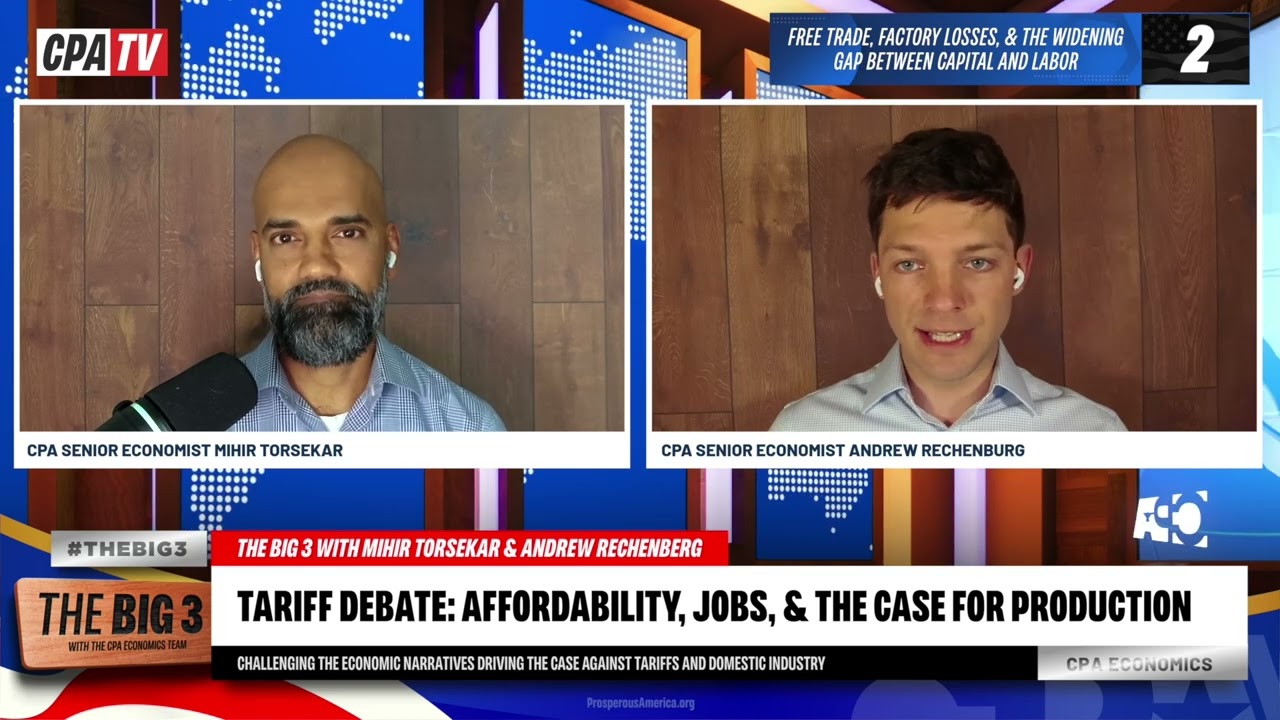 The Big 3: The Tariff Debate — Affordability, Jobs, & the Case for Domestic Production