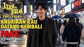 Download lagu Andaikan Kau Datang Kembali - KoesPlus Versi Korea (Ji Chang Wook Fake) mp3 Download lagu Andaikan Kau Datang Kembali - KoesPlus Versi Korea (Ji Chang Wook Fake) mp3