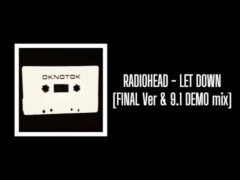 Radiohead - Let Down [Final ver & 9.1 Demo mix]  High Quality Lyric Video