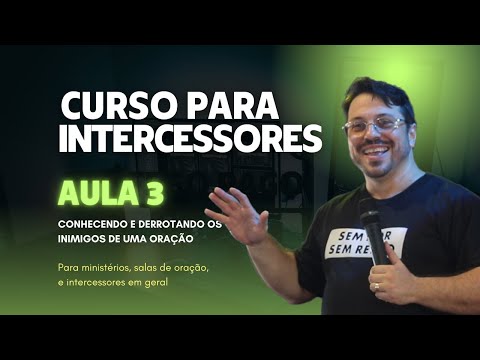 Aula 3 - Curso para intercessores