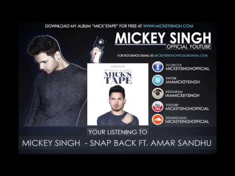 Mickey Singh - Snap Back Ft. Amar Sandhu (Official Audio)