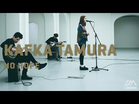 Kafka Tamura - No Hope | Live & Plugged | 1/2