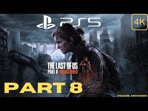 THE LAST OF US PART II REMASTERED PS5 Walkthrough Gameplay Part 9