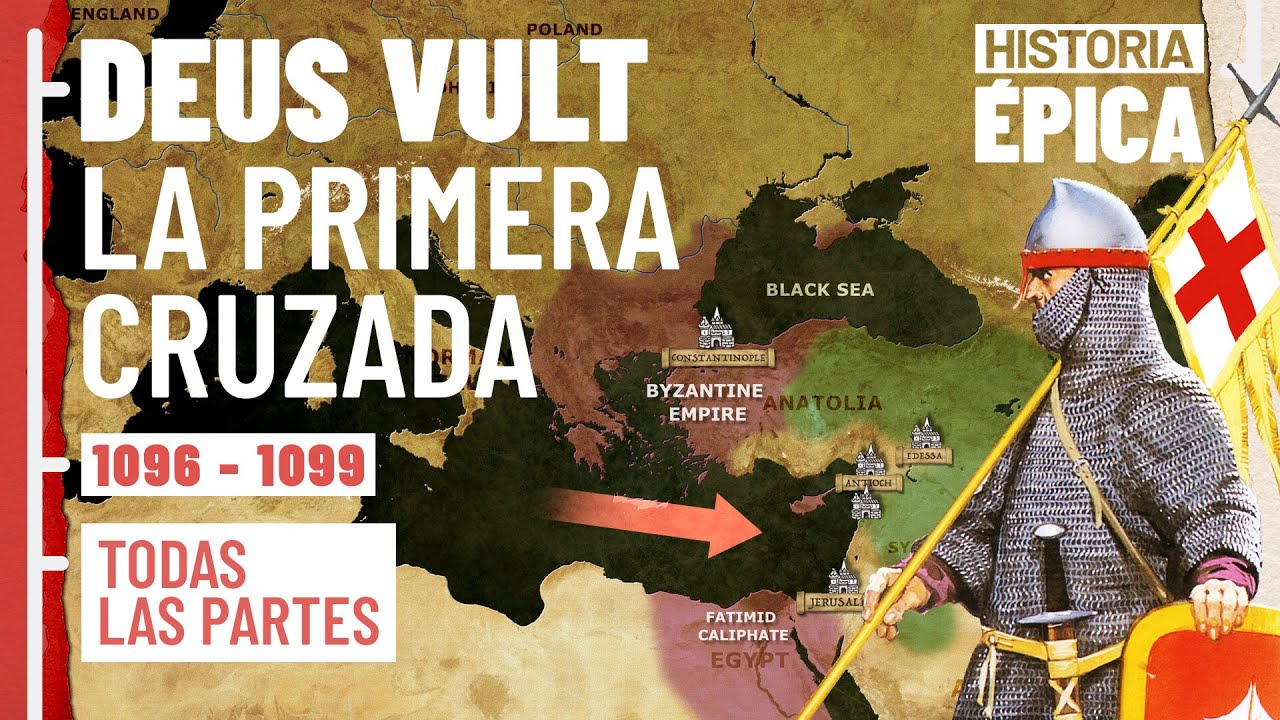 La Primera Cruzada - Documental (Todas las Partes)