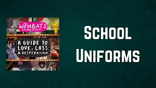 The Wombats - School Uniforms (Lyrics)