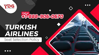Turkish Airlines Seat Selection Policy & Fees