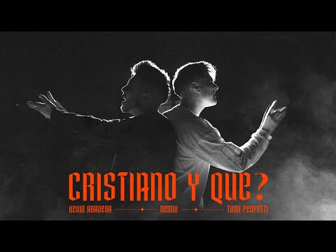 Kevin Aravena, Tomi Perfetti - Cristiano y Que? (REMIX)