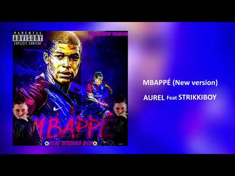 AUREL feat STRIKKIBOY - MBAPPÉ (prod. Tropic Thunder) [NEW VERSION]