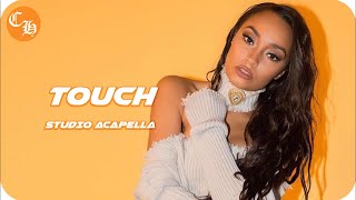 Little Mix - Touch (Studio Acapella)
