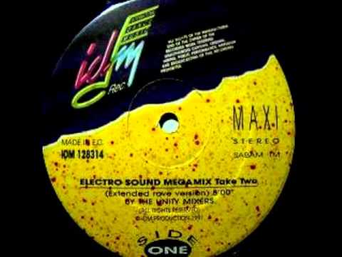 The Unity Mixers - Electro Sound Megamix Take Two (Extended Rave Vesion) 1991