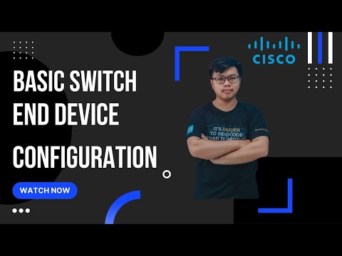 2.9.2 Lab - Basic Switch and End Device Configuration