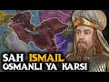 Şah Osmanlılara Karşı || ŞAH İSMAİL 02 || DFT Tarih Belgesel