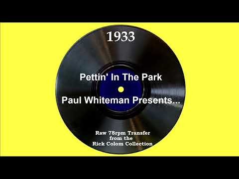 1933 Paul Whiteman Presents: Pettin’ In The Park (Peggy Healy & The Rhythm Boys, vocal)