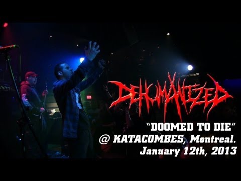 DEHUMANIZED 'Doomed to Die' - LIVE @ Katacombes (Montreal, Qc)