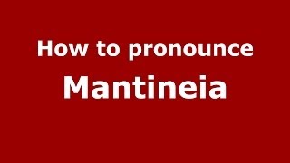 How to pronounce Mantineia