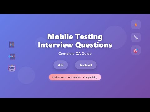 Mobile Testing Interview Questions - Complete iOS & Android QA Guide for Beginners