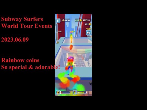 Subway Surfers World Tour Events 2023.06.09 rainbow coins so special & adorable!!!