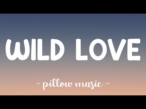 Wild Love - James Bay (Lyrics) 🎵