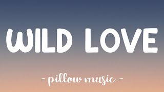 Wild Love - James Bay (Lyrics) 🎵