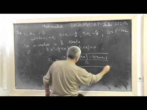 Lectia BAC 34  - Ecuatie grad doi  - Relatiile lui Viete