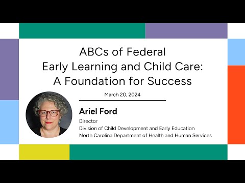Ariel Ford: 2024 ABCs of Early Learning and Child Care Briefing