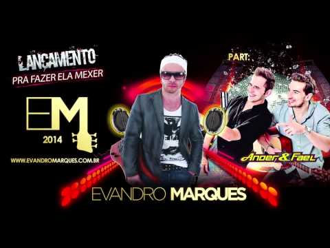 Pra Fazer Ela Mexer | Evandro Marques | Ander e Fael