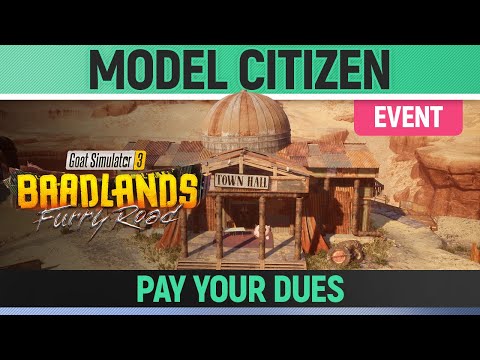 Goat Simulator 3: Baadlands Furry Road - Event - Model Citizen - Pay Your Dues