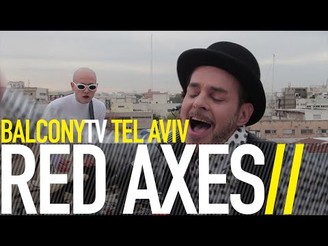 RED AXES - KICKS OUT OF YOU (BalconyTV)