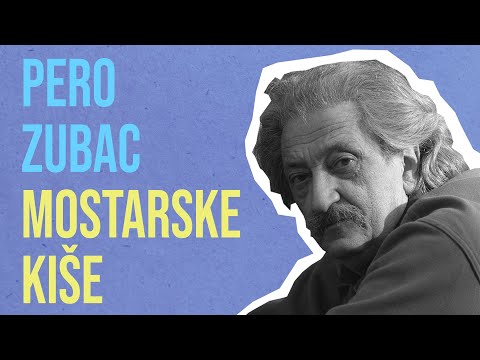 Pero Zubac - Mostarske kiše