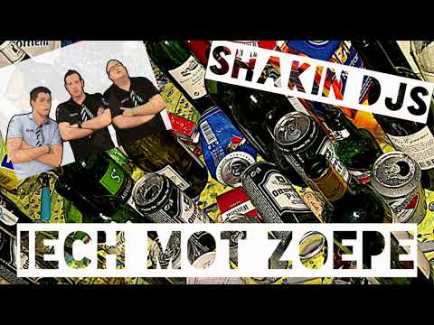Shakin Dj's - Iech mot zoepe!