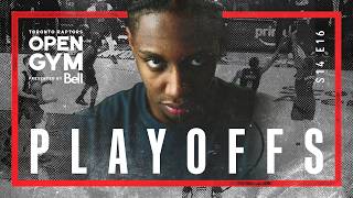 Playoffs | Open Gym presented by Bell