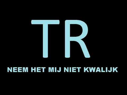 TR - Neem het me niet kwalijk
