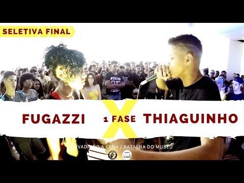 Fugazzi X Thiaguinho - 1 Fase - Seletiva Final - Invadindo A Cena/Batalha Do Museu 2018