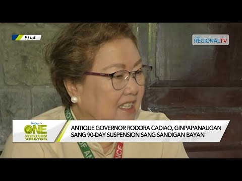 One Western Visayas: Antique Governor Rodora Cadiao, Ginpapanaugan sang 90-day Preventive Suspension