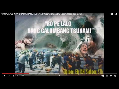"RO PE LALO NANG GALUMBANG TSUNAMI"  @edysiahaandh24.com, #lagu pop Batak