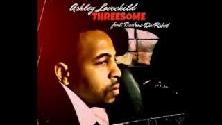 Ashley Lovechild - Threesome (feat. Bedroc Da Rebel)