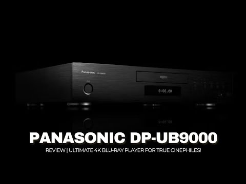 Panasonic DP-UB9000 Review | Ultimate 4K Blu-ray Player for True Cinephiles!