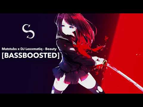 🎧 Matstubs x DJ Lexxmatiq - Beauty [BassBoosted]