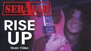 SERAIAH - Rise Up (Official Music Video)