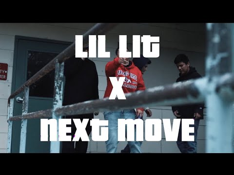 Lil Lit - Next Move (Official Music Video)